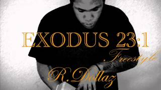R.Dollaz Exodus 23 1 Freestyle