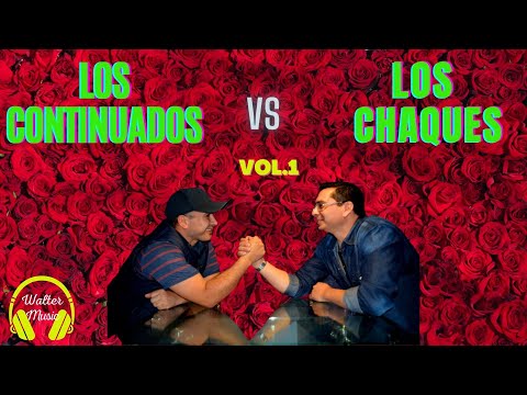 Los Chaques Vs Los Continuados 💪🎧🎹 @WalterAnibal-hd8ue 
