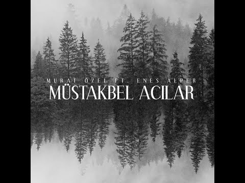 Murat Özel ft. Enes Alper - Müstakbel Acılar [Official Kinetic Typografic Lyrics Video]