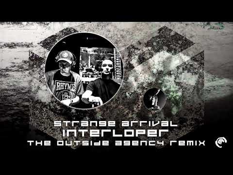 Strange Arrival - Interloper (The Outside Agency Remix)