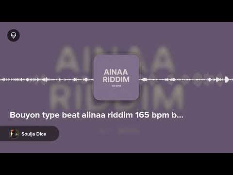 Bouyon type beat aiinaa riddim 165 bpm by Soulja Dice