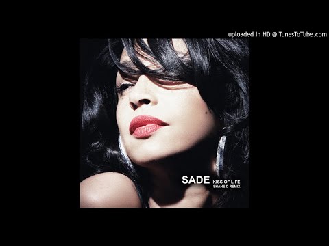 Sade - Kiss of Life (Shane D Remix)