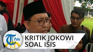 Fadli Zon Kritik Jokowi, Menurutnya WNI Eks ISIS Banyak yang Hanya Jadi Korban