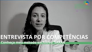 ENTREVISTA POR COMPETÊNCIAS - Método exclusivo SARAA!