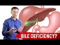 How to Know if You Have  Bile Deficiency