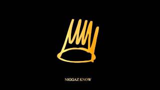 J  Cole   Niggaz Know