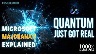Future Decoded - Quantum Computing Just Got Real — Microsoft Majorana 