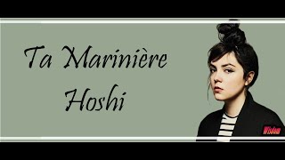 Hoshi - Ta Marinière (Lyrics / Paroles)