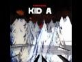 [2000] Kid A - 02 Kid A - Radiohead 