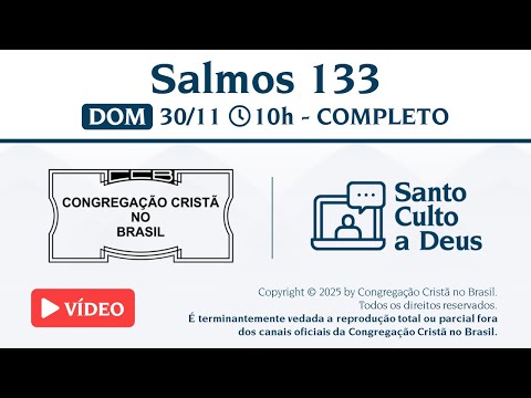 Santo Culto a Deus (Vídeo) – DOM - 30/11/2025 10:00 - Salmos 133