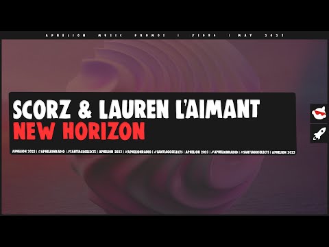 Scorz feat. Lauren L'aimant - New Horizon (Extended Mix)