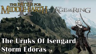 The Uruks Of Isengard Storm Edoras - 3 v Edoras Hard AI - LOTR BFME II AOR
