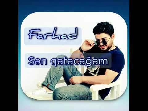 Farhad Rahimli - Sən qatacağam