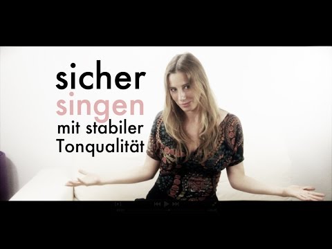 sicher singen mit stabiler Tonqualität