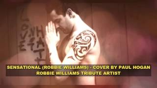 Robbie Williams - Sensational - Cover by Paul Hogan