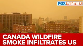 'Choking Him Out': Over 200 Wildfires Burning In Canada, Smoke And Haze Being Pushed Across US