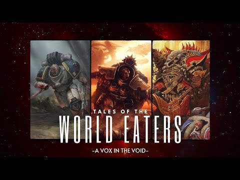 "TALES OF THE WORLD EATERS" WARHAMMER 30K AUDIO
