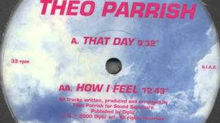 Theo Parrish - That Day