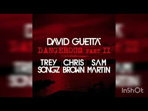 David Guetta - Dangerous Part 2 (feat. Trey Songz, Chris Brown and Sam Martin)