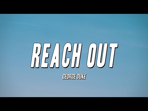 George Duke - Reach Out (Lyrics)