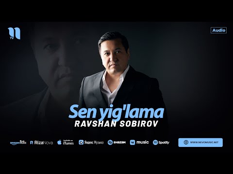 Ravshan Sobirov - Sen yig'lama (audio 2024)
