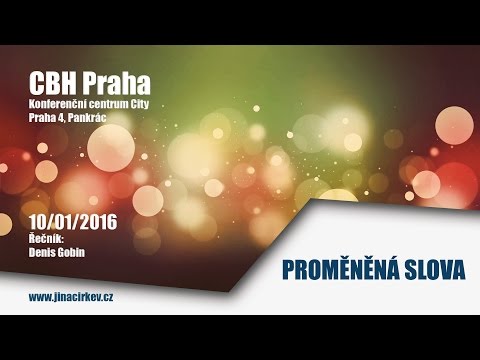 2016/01/10 CBH - Proměněná slova - Denis Gobin