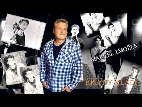 MARCEL ZMOŽEK - HŘÍCHY MLÁDÍ (VERZE 2017)