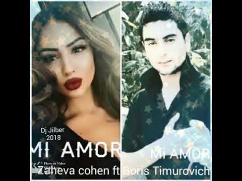 Boris Timurovich ft Zaheva Cohen - Mi Amor 2018 (Dj Jilber)