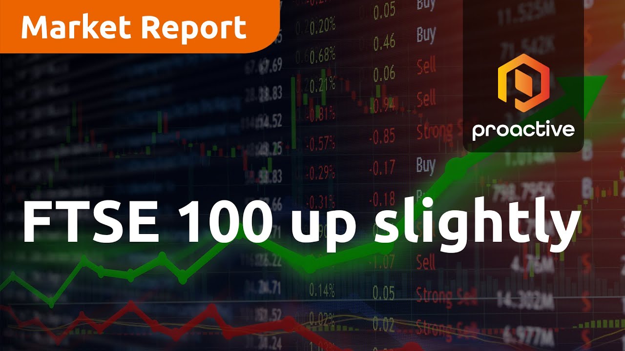 FTSE 100 up slightly - Market Report