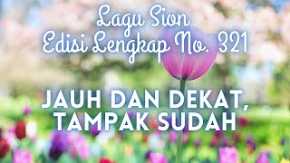 Download lagu 321  JAUH DAN DEKAT, TAMPAK SUDAH || LAGU SION || mp3