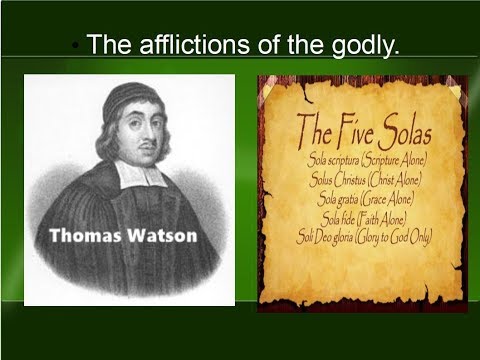 Puritan Thomas Watson    The afflictions of the godly