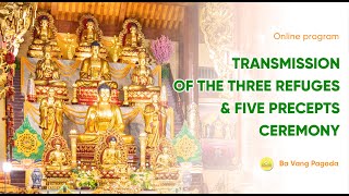 Transmission of the Three Refuges and Five Precepts Ceremony | Ba Vang Pagoda