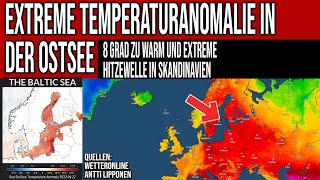 Extreme Temperaturanomalie in der Ostsee - Bis zu 8 Grad zu warm - Hitzewelle bis nach Skandinavien