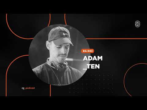EG.943 mixed by Adam Ten