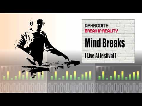 Aphrodite - Mind Breaks  ( Live at Festival )