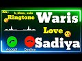 Waris Love 💕🥀 Sadiya name ki ringtone 😘😃 what's app stetus