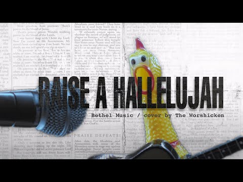 Raise A Hallelujah Music Video by The Worshicken