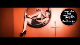 Naughty Boy - Get Lucky ft. Tanika (Daft Punk Cover)