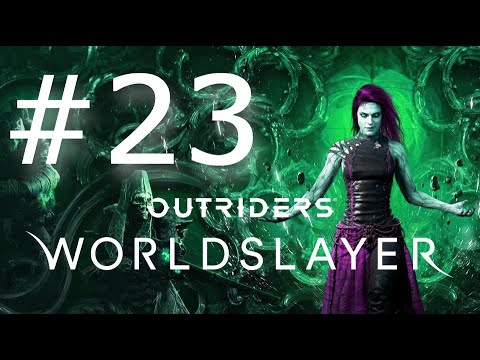Outriders Worldslayer CZ #23 - FINÁLE A OTCOVA SVATYNĚ