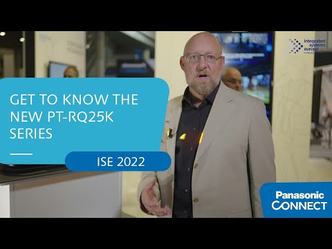 Get to Know the New PT-RQ25K Series – Panasonic Live @ ISE 2022