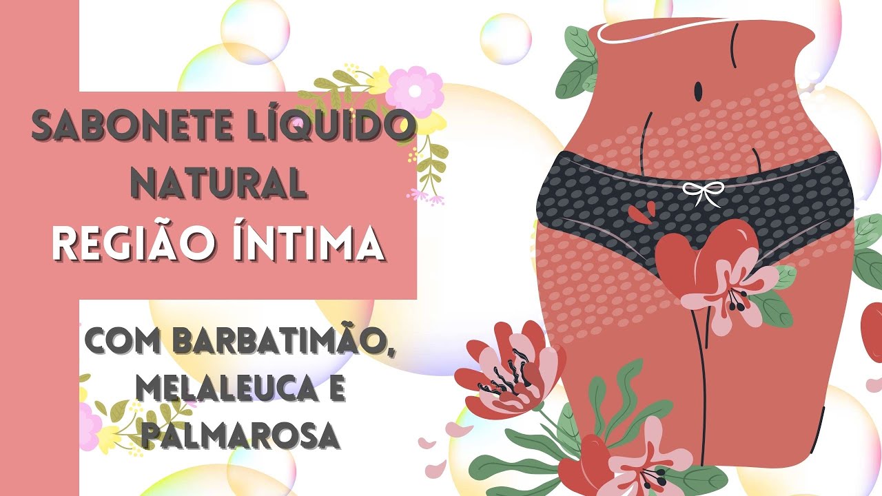 Watch Now SABONETE líquido NATURAL para região ÍNTIMA | FAÇA seu sabonete ÍNTIMO com BARBATIMÃO e MELALEUCA SABONETE líquido NATURAL para região ÍNTIMA | FAÇA seu sabonete ÍNTIMO com BARBATIMÃO e MELALEUCA