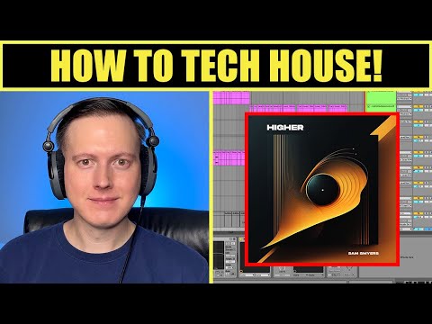 How to Tech House: How I Made My Song "Higher" [Music Production Tutorial]