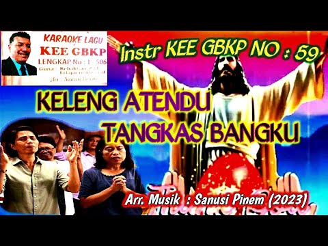 @ Instr KEE GBKP NO: 59 || KELENG ATENDU TANGKAS BANGKU || Tema : PengarapenPengendesen || 2023 ||