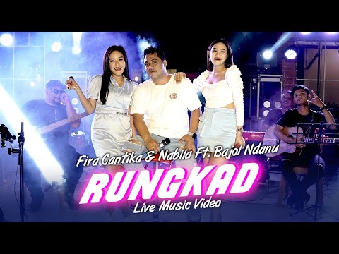 Fira Cantika & Nabila Ft. Bajol Ndanu - Rungkad (Official Music Video) | Live Version