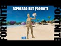 ESPRESSO BUT IT S FORTNITE