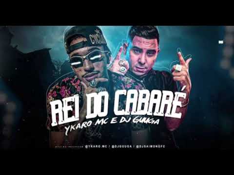 YKARO MC E DJ GUUGA REI DO CABARÉ BREGA FUNK 2020