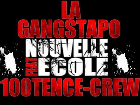 La Gangstapo Feat 100tence-crew - Nouvelle Ecole