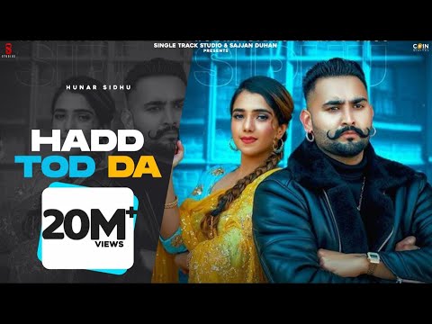 New Punjabi Songs 2021 | Hadd Tod Da (Official Video) Hunar Sidhu | Ritu | Latest Punjabi Songs 2021