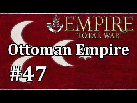 Let's Play Empire Total War: DM - Ottoman Empire #47 - Delicious River Battle!