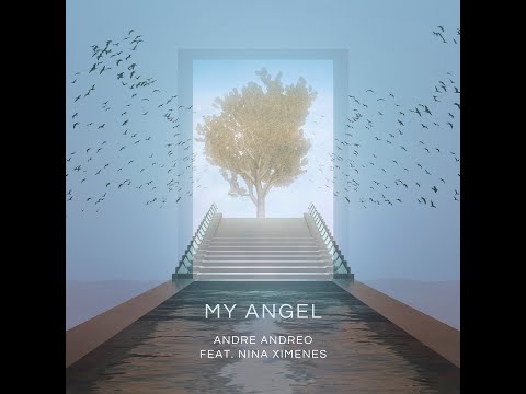 My Angel - André Andreo ft. Nina Ximenes